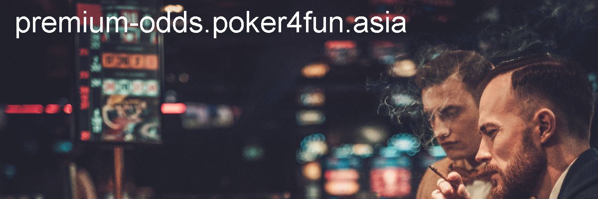 premium-odds.poker4fun.asia